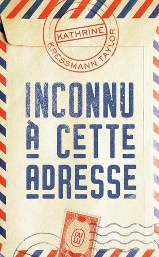 NCONNU A CETTE ADRESSE, de Katherine Kressmann Taylor | portada del libro