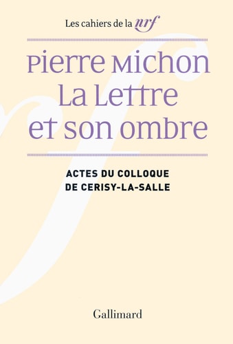 PIERRE MICHON, ECRIVAIN, de COLLECTIFS GALLIMARD | portada del libro