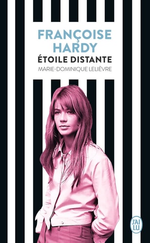RANCOISE HARDY ETOILE DISTA, de Marie-Dominique Lelièvre | portada del libro