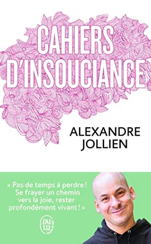 Cahiers d insouciance, de Alexandre Jollien | portada del libro
