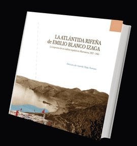 La Atlántida rifeña de Emilio Blanco Izaga, de Moga Romero | portada del libro