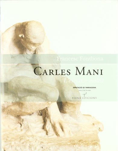 Carles mani. l'escultor maleït, de FONTBONA | portada del libro