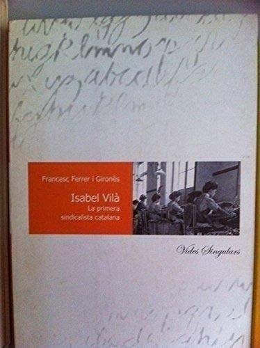 Isabel vilà. la primera sindicalista a catalunya, de FERRER I GIRONES | portada del libro