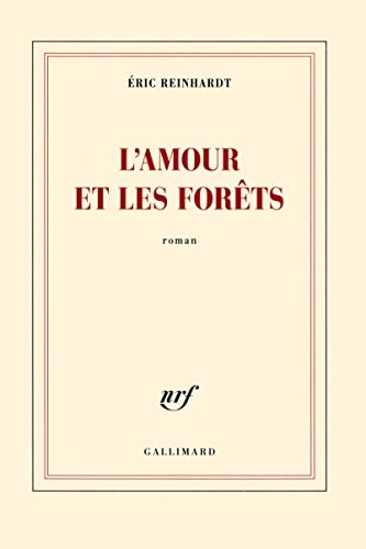 L'AMOUR ET LES FORETS, de ERIC REINHARDT | portada del libro
