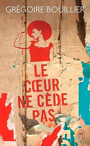 E COEUR NE CEDE PAS, de Grégoire Bouillier | portada del libro