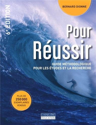 POUR REUSSIR GUIDE METHODOLOGIQUE POUR, de Bernard Dionne | portada del libro