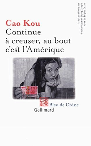 CONTINUE A CREUSER AU BOUT C'EST L'AMERIQUE, de 曹寇 | portada del libro