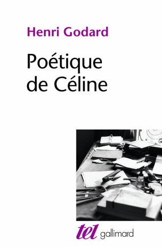 POETIQUE DE CELINE, de Henri Godard | portada del libro