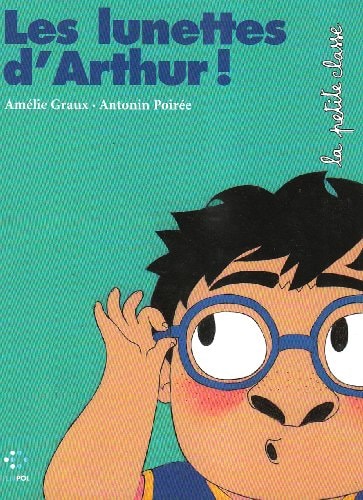 LES LUNETTES D'ARTHUR, de Amélie Graux | portada del libro