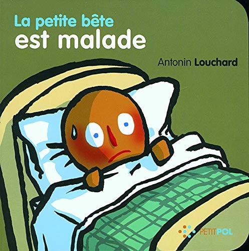 LA PETITE BETE EST MALADE, de Antonin Louchard | portada del libro