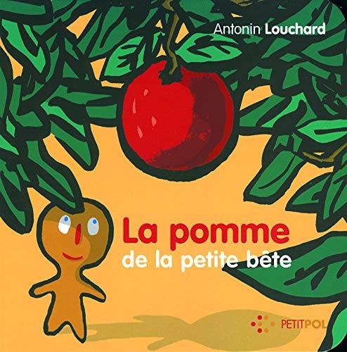 LA POMME DE LA PETITE BETE, de Antonin Louchard | portada del libro