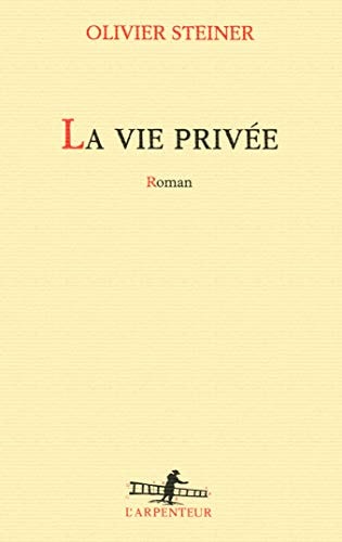 LA VIE PRIVEE, de Olivier Steiner | portada del libro