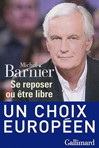SE REPOSER OU ETRE LIBRE, de Michel Barnier | portada del libro