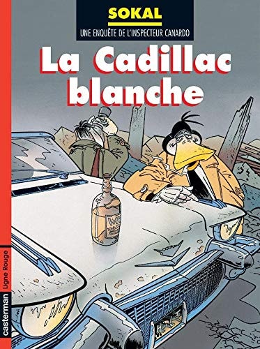 CANARDO -6- LA CADILLAC BLANCHE, de Sokal | portada del libro