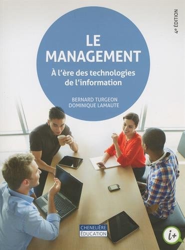LE MANAGEMENT A L'ERE DES TECHNOLOGIES DE L, de Bernard Turgeon | portada del libro