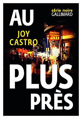 AU PLUS PRES, de Joy Castro | portada del libro