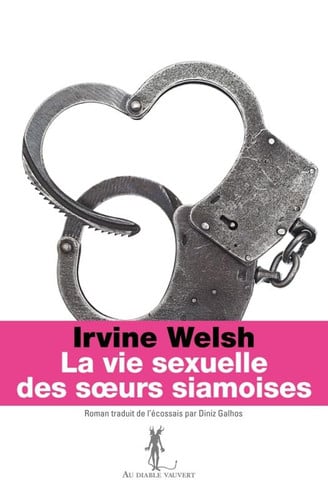 LA VIE SEXUELLE DES SOEURS SIAMOISES, de WELSH IRVINE | portada del libro
