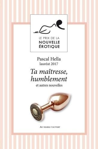 TA MAITRESSE HUMBLEMENT ET AUTRES NOUVELLES, de COLLECTIF PRIX | portada del libro