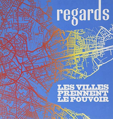 REGARDS N°52 HIVER 2020 LES VILLES PRENNENT LE POUVOIR, de REGARDS | portada del libro