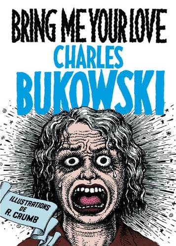 BRING ME YOUR LOVE, de BUKOWSKI CHARLE | portada del libro