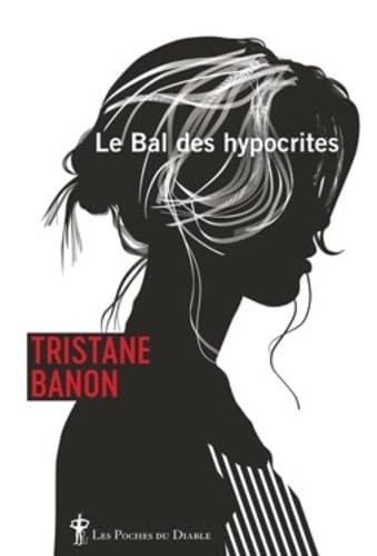 LE BAL DES HYPOCRITES, de BANON TRISTANE | portada del libro
