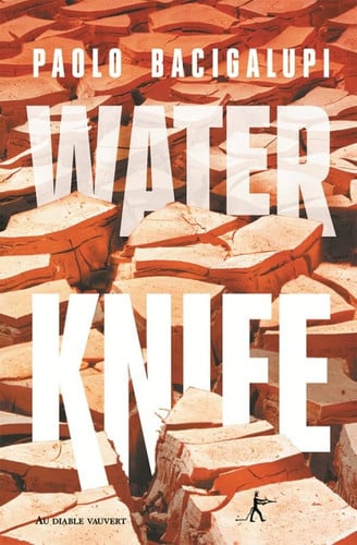 WATER KNIFE, de BACIGALUPI PAOL | portada del libro