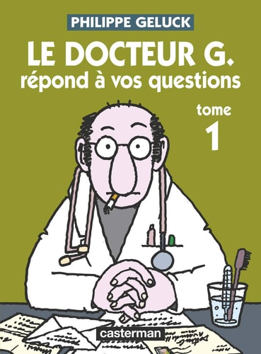 DOCTEUR G -1- LE DOCTEUR G. REPOND A VOS QUESTIONS, de Philippe Geluck | portada del libro