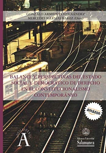 Balance y perspectivas del estado social y democrático de derecho en el constitucionalismo contempor | portada del libro