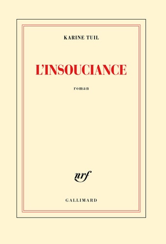 L'INSOUCIANCE, de Karine Tuil | portada del libro