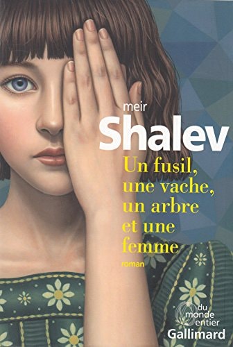 UN FUSIL UNE VACHE UN ARBRE ET UNE FEMME, de Meir Shalev | portada del libro