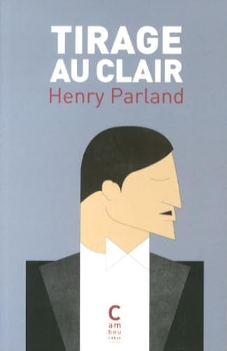 TIRAGE AU CLAIR, de Henry Parland | portada del libro
