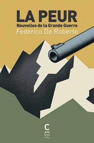 LA PEUR NOUVELLES DE LA GRANDE GUERRE, de Federico De Roberto | portada del libro