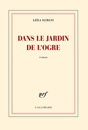 DANS LE JARDIN DE L'OGRE, de Leïla Slimani | portada del libro