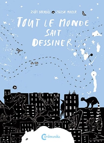 TOUT LE MONDE SAIT DESSINER, de Zsófi Barabás | portada del libro