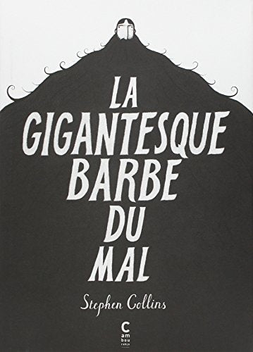 LA GIGANTESQUE BARBE DU MAL, de Stephen Collins | portada del libro