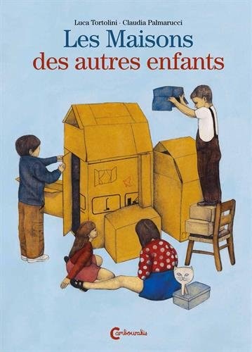 LES MAISONS DES AUTRES ENFANTS, de Luca Tortolini | portada del libro