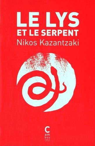 LE LYS ET LE SERPENT, de Níkos Kazantzákīs | portada del libro