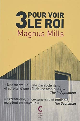 3 POUR VOIR LE ROI, de Magnus Mills | portada del libro