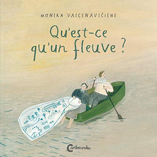 QU'EST-CE QU'UN FLEUVE ?, de Monika Vaicenavičienė | portada del libro