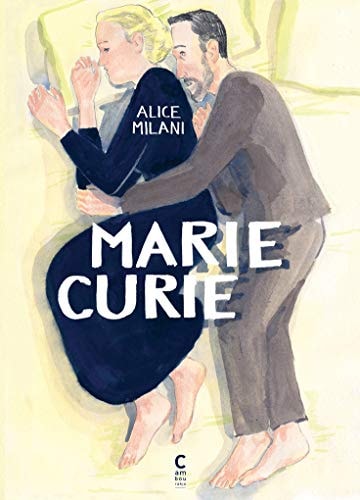 MARIE CURIE, de Alice Milani | portada del libro