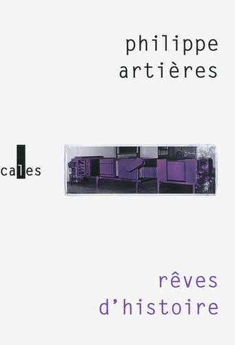 REVES D HISTOIRE, de Philippe Artières | portada del libro
