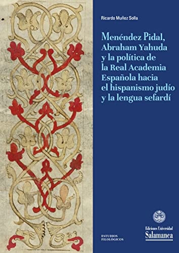 MENENDEZ PIDAL ABRAHAM YAHUDA Y LA POLITICA DE LA REAL ACAD, de MUÑOZ SOLLA | portada del libro