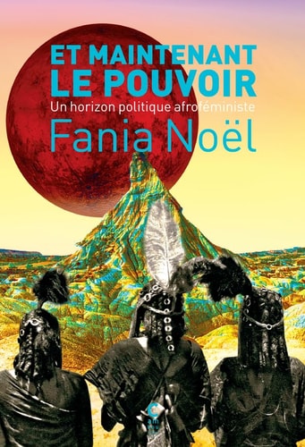 ET MAINTENANT LE POUVOIR, de Fania Noël-Thomassaint | portada del libro