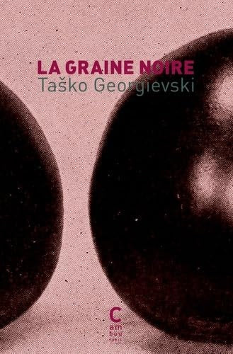 A GRAINE NOIRE (POCHE), de Taško Georgievski | portada del libro