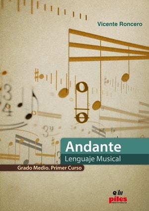 ANDANTE LENGUAJE MUSICAL 1, ENSEñANZAS PROFESIONALES, de RONCERO V. | portada del libro