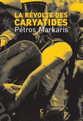 A REVOLTE DES CARYATIDES (ECB), de Pétros Márkarīs | portada del libro