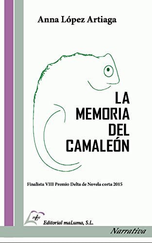 LA MEMORIA DEL CAMALEON, de LOPEZ ARTIAGA | portada del libro