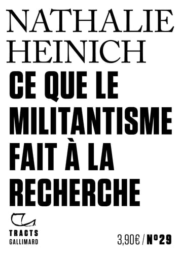 CE QUE LE MILITANTISME FAIT A LA RECHERCHE, de Nathalie Heinich | portada del libro