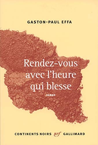 RENDEZ-VOUS AVEC L'HEURE QUI BLESSE, de Gaston-Paul Effa | portada del libro