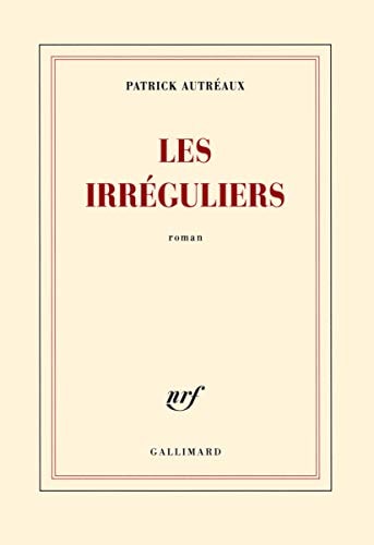 LES IRREGULIERS, de Patrick Autréaux | portada del libro